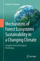 Book cover of: Mechanisms of Forest Ecosystems Sustainability in a Changing Climate. By: Erland G. Kolomyts