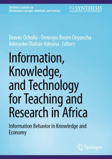 Book cover of: Information, Knowledge, and Technology for Teaching and Research in Africa. By: Dennis Ocholla