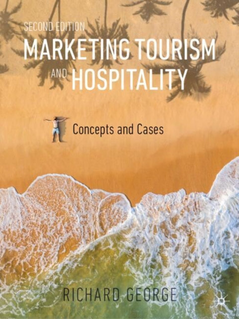 Book cover of: Marketing Tourism and Hospitality. By: Richard George
