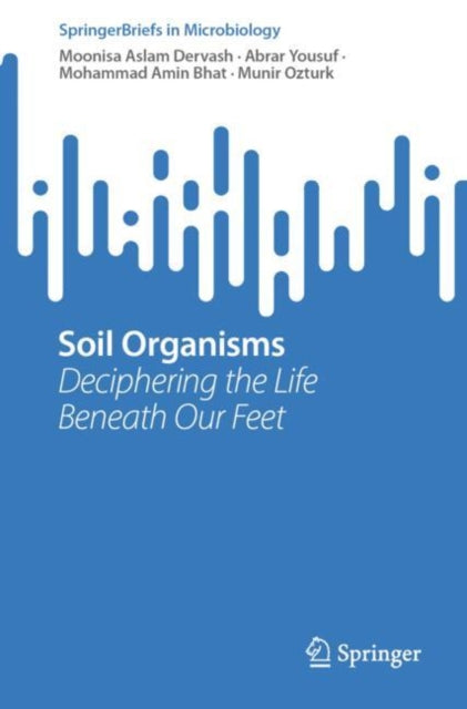 Book cover of: Soil Organisms. By: Moonisa Aslam Dervash