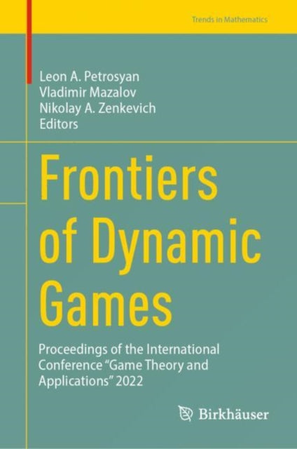 Book cover of: Frontiers of Dynamic Games. By: Leon A. Petrosyan