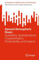 Book cover of: Aerosol Atmospheric Rivers. By: Manish Kumar Goyal