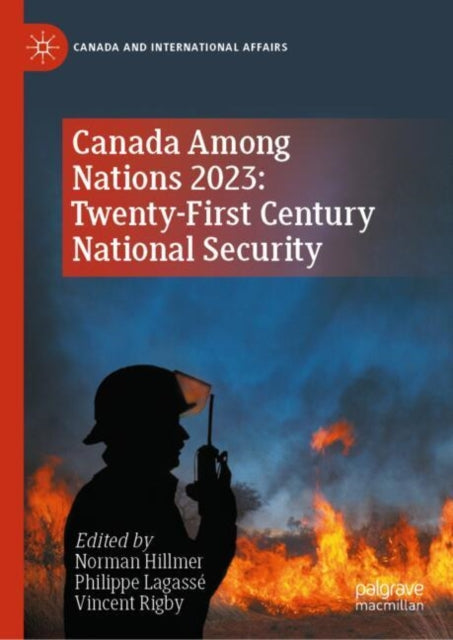 Book cover of: Canada Among Nations 2023: Twenty-First Century National Security. By: Norman Hillmer