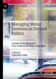 Book cover of: Managing Moral Emotions in Divided Politics. By: Gabriella Szabó