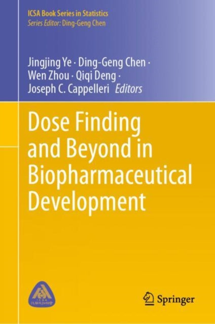 Book cover of: Dose Finding and Beyond in Biopharmaceutical Development. By: Jingjing Ye
