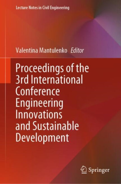 Book cover of: Proceedings of the 3rd International Conference Engineering Innovations and Sustainable Development. By: Valentina Mantulenko