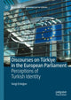 Book cover of: Discourses on Turkiye in the European Parliament. By: Sezgi ERDOĞAN