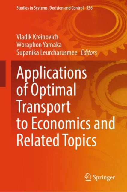 Book cover of: Applications of Optimal Transport to Economics and Related Topics. By: Vladik Kreinovich
