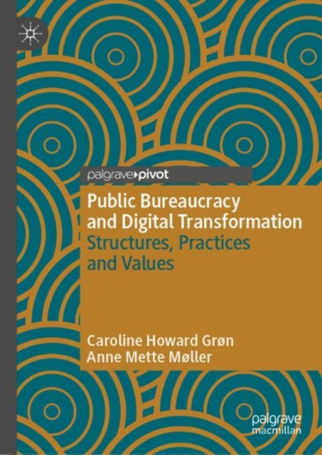 Book cover of: Public Bureaucracy and Digital Transformation. By: Caroline Howard Grøn