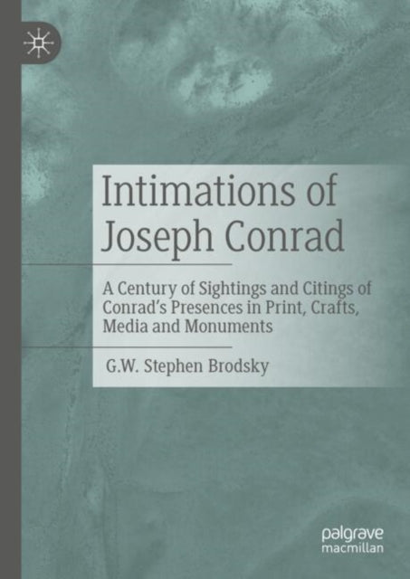 Book cover of: Intimations of Joseph Conrad. By: G. W. Stephen Brodsky