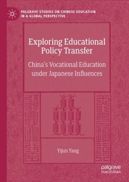 Book cover of: Exploring Educational Policy Transfer. By: Yijun Yang