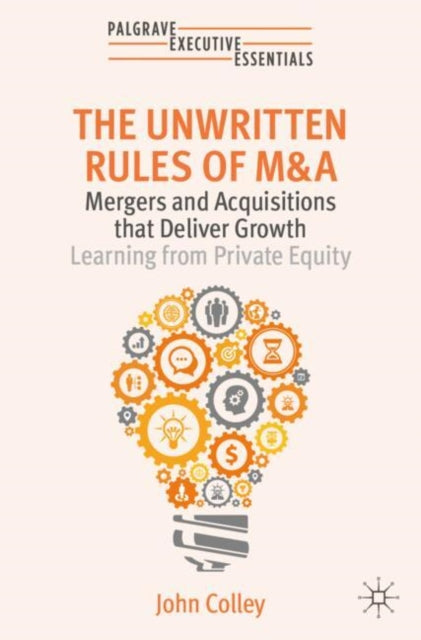 Book cover of: Unwritten Rules of M&A. By: John Colley