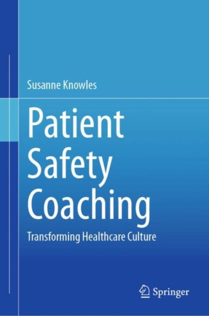 Book cover of: Patient Safety Coaching. By: Susanne Knowles