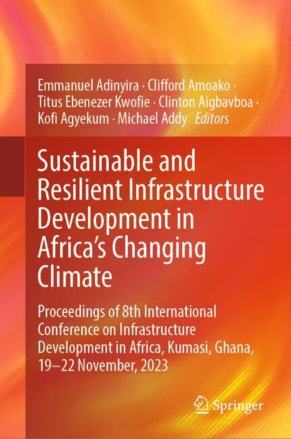 Book cover of: Sustainable and Resilient Infrastructure Development in Africa's Changing Climate. By: Emmanuel Adinyira