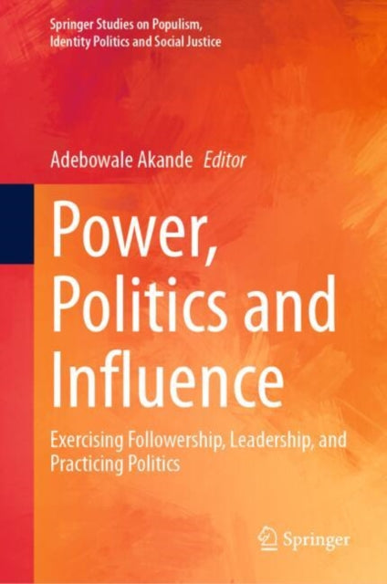 Book cover of: Power, Politics and Influence. By: Adebowale Akande