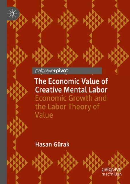 Book cover of: Economic Value of Creative Mental Labor. By: Hasan Gürak