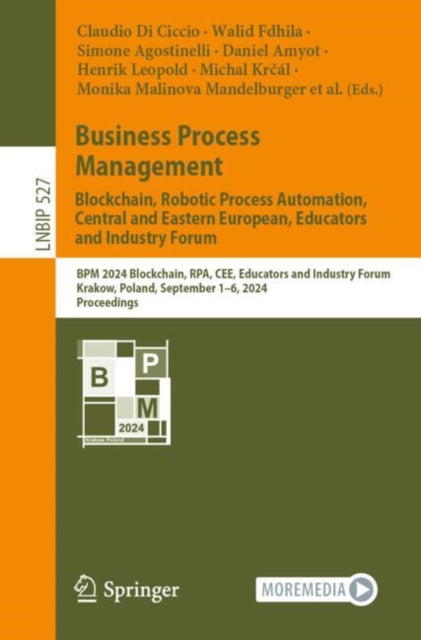 Book cover of: Business Process Management: Blockchain, Robotic Process Automation, Central and Eastern European, Educators and Industry Forum. By: Claudio Di Ciccio