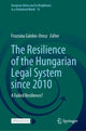 Book cover of: Resilience of the Hungarian Legal System since 2010. By: Fruzsina Gárdos-Orosz