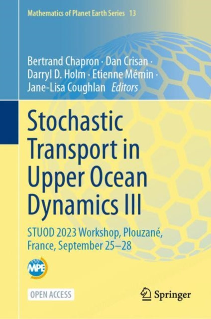 Book cover of: Stochastic Transport in Upper Ocean Dynamics III. By: Bertrand Chapron