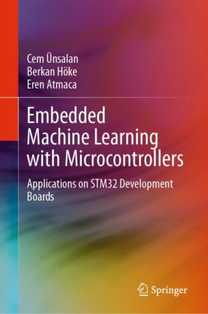 Book cover of: Embedded Machine Learning with Microcontrollers. By: Ünsalan