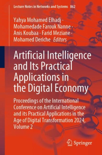 Book cover of: Artificial Intelligence and Its Practical Applications in the Digital Economy. By: Yahya Mohamed Elhadj