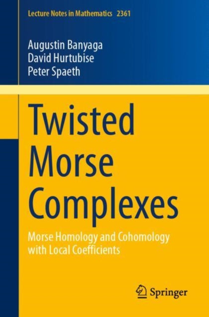Book cover of: Twisted Morse Complexes. By: Augustin Banyaga