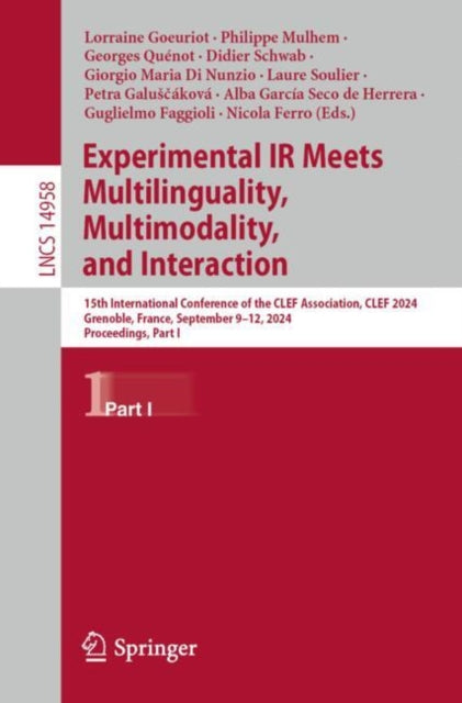 Book cover of: Experimental IR Meets Multilinguality, Multimodality, and Interaction. By: Lorraine Goeuriot