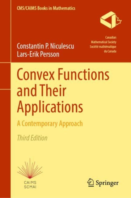 Book cover of: Convex Functions and Their Applications. By: Constantin P. Niculescu