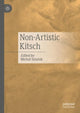 Book cover of: Non-Artistic Kitsch. By: Michał Szostak