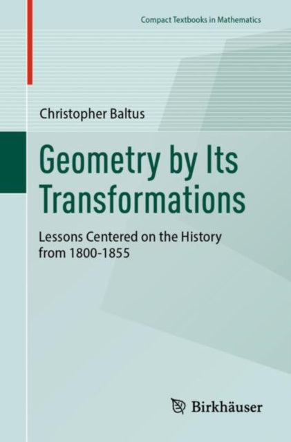Book cover of: Geometry by Its Transformations. By: Christopher Baltus