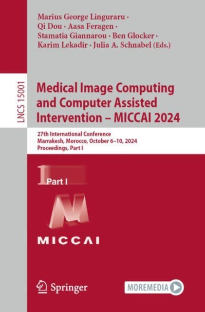 Book cover of: Medical Image Computing and Computer Assisted Intervention – MICCAI 2024. By: Marius George Linguraru