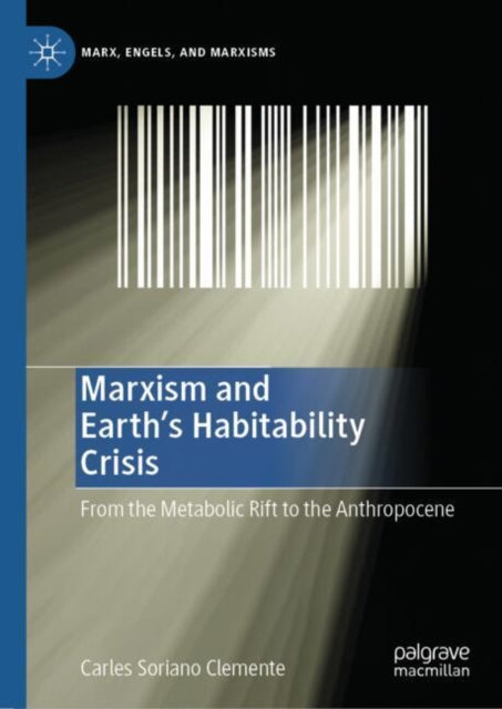 Book cover of: Marxism and Earth's Habitability Crisis. By: Carles Soriano Clemente