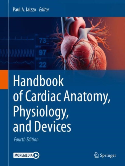 Book cover of: Handbook of Cardiac Anatomy, Physiology, and Devices. By: Paul A. Iaizzo