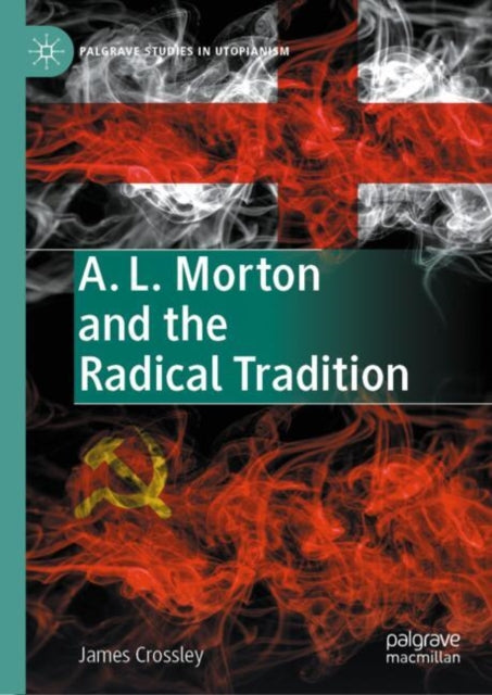 Book cover of: A. L. Morton and the Radical Tradition