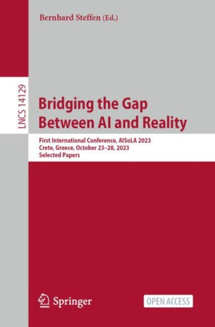 Book cover of: Bridging the Gap Between AI and Reality. By: Bernhard Steffen