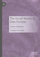 Book cover of: Occult Novels of Dion Fortune. By: Georgia van Raalte