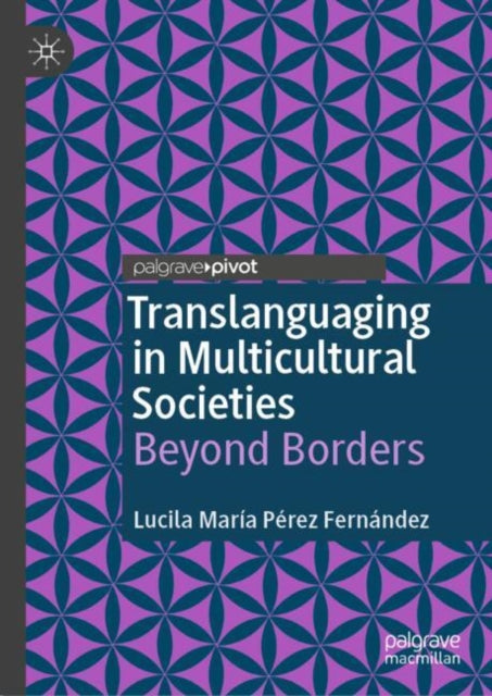 Book cover of: Translanguaging in Multicultural Societies