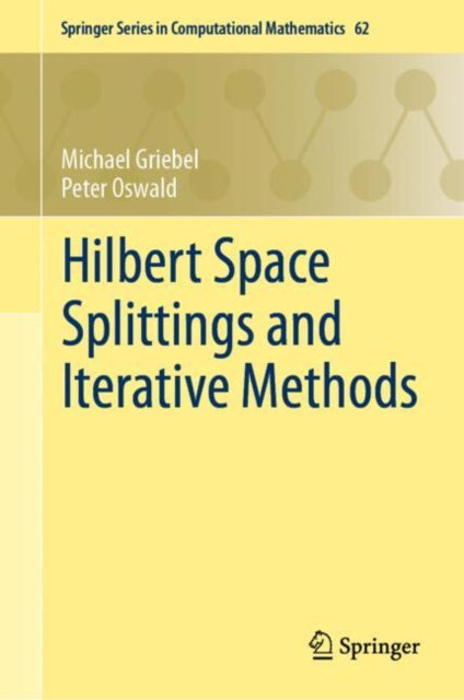 Book cover of: Hilbert Space Splittings and Iterative Methods