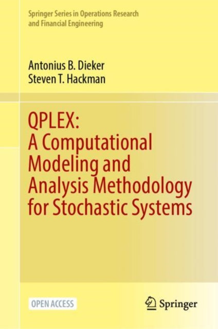 Book cover of: QPLEX: A Computational Modeling and Analysis Methodology for Stochastic Systems. By: Antonius B. Dieker