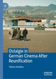 Book cover of: Ostalgie in German Cinema After Reunification. By: Tatiana Astafeva