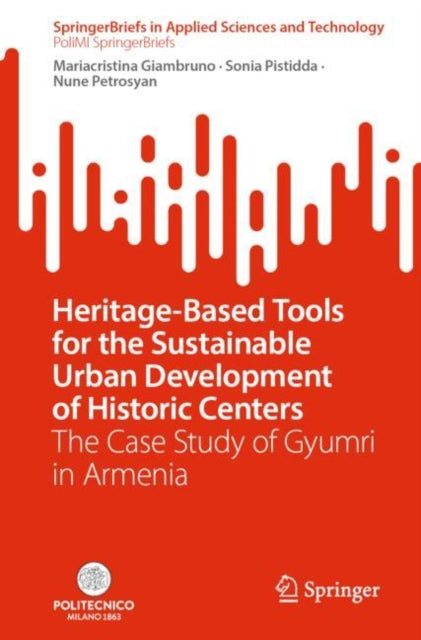 Book cover of: Heritage-Based Tools for the Sustainable Urban Development of Historic Centers