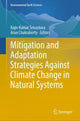 Book cover of: Mitigation and Adaptation Strategies Against Climate Change in Natural Systems