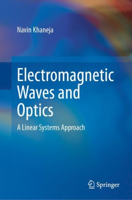 Book cover of: Electromagnetic Waves and Optics. By: Navin Khaneja