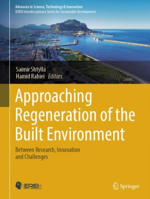Book cover of: Approaching Regeneration of the Built Environment. By: Saimir Shtylla