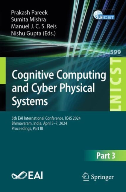 Book cover of: Cognitive Computing and Cyber Physical Systems. By: Prakash Pareek