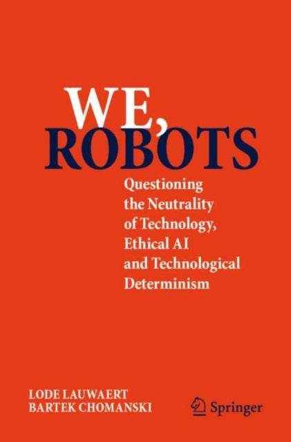 Book cover of: We, robots. By: Lode Lauwaert