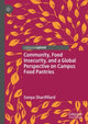 Book cover of: Community, Food Insecurity, and a Global Perspective on Campus Food Pantries. By: Sonya Sharififard