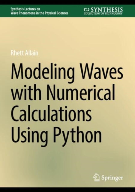 Book cover of: Modeling Waves with Numerical Calculations Using Python. By: Rhett Allain