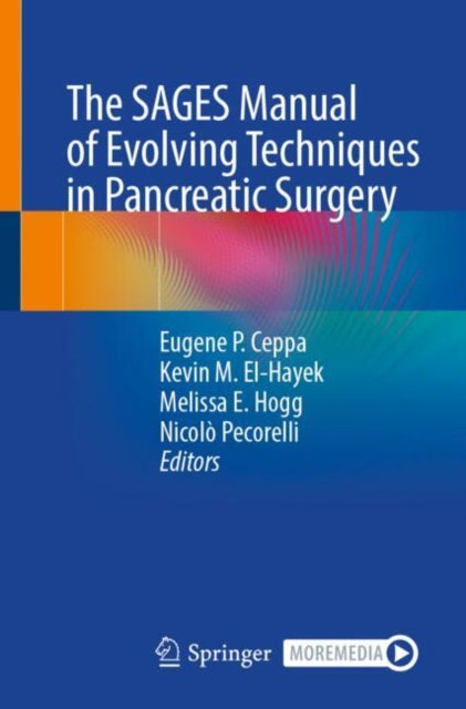 Book cover of: SAGES Manual of Evolving Techniques in Pancreatic Surgery. By: Eugene P. Ceppa