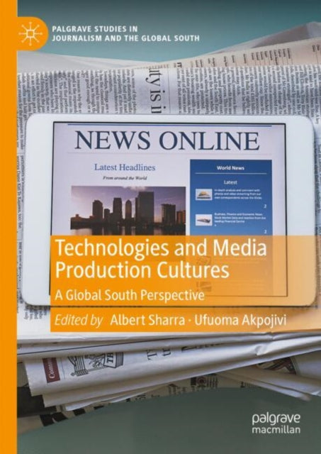 Book cover of: Technologies and Media Production Cultures. By: Albert Sharra